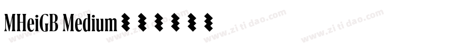 MHeiGB Medium字体转换